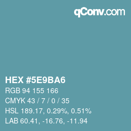 Color code: HEX #5E9BA6 | qconv.com
