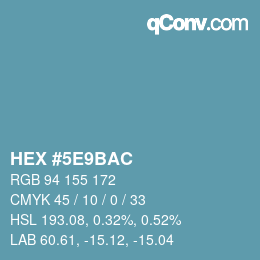 Color code: HEX #5E9BAC | qconv.com
