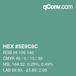 颜色代码: HEX #5E9C8C | qconv.com