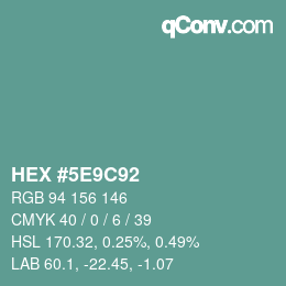 Code couleur: HEX #5E9C92 | qconv.com