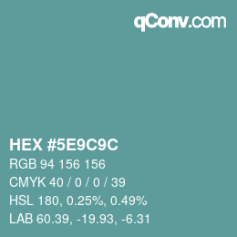 Código de color: HEX #5E9C9C | qconv.com