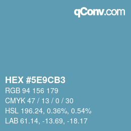 カラーコード: HEX #5E9CB3 | qconv.com