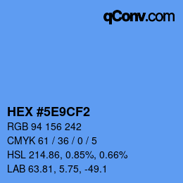 カラーコード: HEX #5E9CF2 | qconv.com