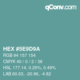 Code couleur: HEX #5E9D9A | qconv.com