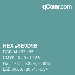 カラーコード: HEX #5E9D9B | qconv.com