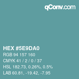 Color code: HEX #5E9DA0 | qconv.com