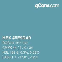 カラーコード: HEX #5E9DA9 | qconv.com