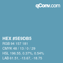 カラーコード: HEX #5E9DB5 | qconv.com
