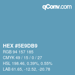カラーコード: HEX #5E9DB9 | qconv.com