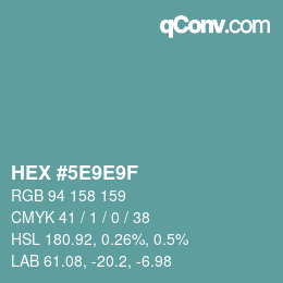 颜色代码: HEX #5E9E9F | qconv.com