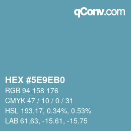 Farbcode: HEX #5E9EB0 | qconv.com