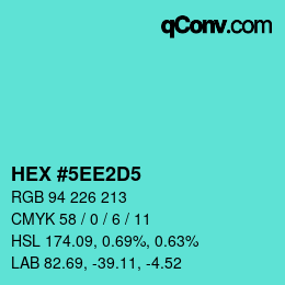 カラーコード: HEX #5EE2D5 | qconv.com