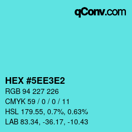 Color code: HEX #5EE3E2 | qconv.com