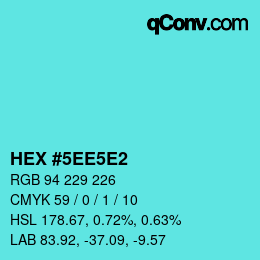 Color code: HEX #5EE5E2 | qconv.com