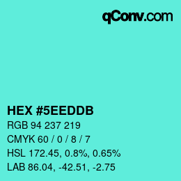 カラーコード: HEX #5EEDDB | qconv.com