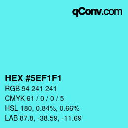 Farbcode: HEX #5EF1F1 | qconv.com