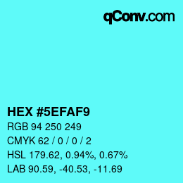 カラーコード: HEX #5EFAF9 | qconv.com