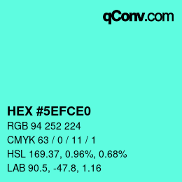 Color code: HEX #5EFCE0 | qconv.com