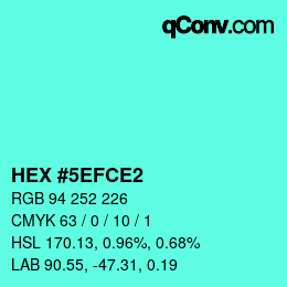 カラーコード: HEX #5EFCE2 | qconv.com