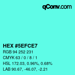 カラーコード: HEX #5EFCE7 | qconv.com