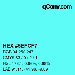 カラーコード: HEX #5EFCF7 | qconv.com