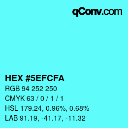 Color code: HEX #5EFCFA | qconv.com