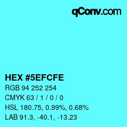 カラーコード: HEX #5EFCFE | qconv.com