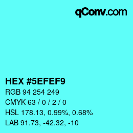 カラーコード: HEX #5EFEF9 | qconv.com