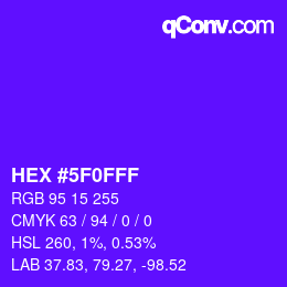 カラーコード: HEX #5F0FFF | qconv.com