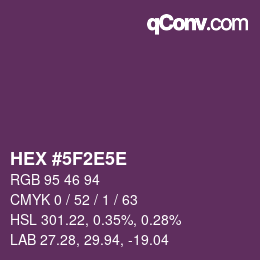 カラーコード: HEX #5F2E5E | qconv.com