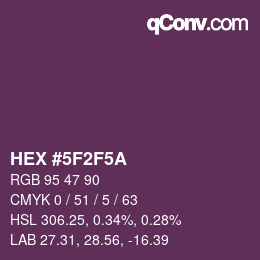 カラーコード: HEX #5F2F5A | qconv.com