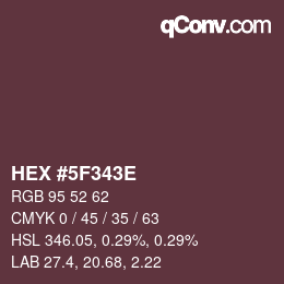 Color code: HEX #5F343E | qconv.com