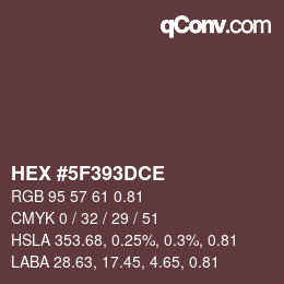 Code couleur: HEX #5F393DCE | qconv.com