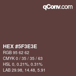 Color code: HEX #5F3E3E | qconv.com