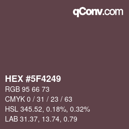 Farbcode: HEX #5F4249 | qconv.com