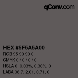 Color code: HEX #5F5A5A00 | qconv.com