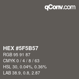 Color code: HEX #5F5B57 | qconv.com