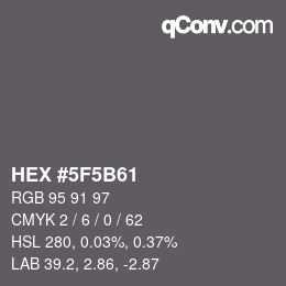 カラーコード: HEX #5F5B61 | qconv.com