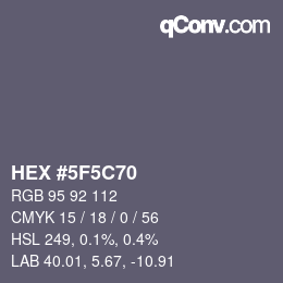 カラーコード: HEX #5F5C70 | qconv.com