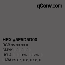 Color code: HEX #5F5D5D00 | qconv.com