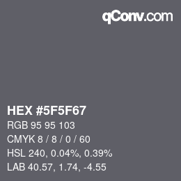 Código de color: HEX #5F5F67 | qconv.com