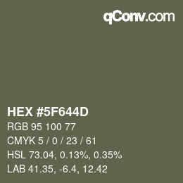 カラーコード: HEX #5F644D | qconv.com