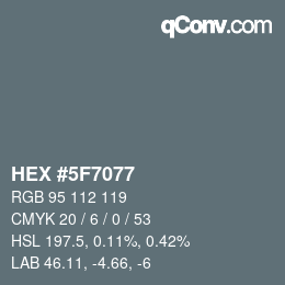 Farbcode: HEX #5F7077 | qconv.com