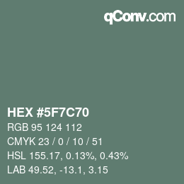 Color code: HEX #5F7C70 | qconv.com
