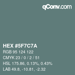 Farbcode: HEX #5F7C7A | qconv.com