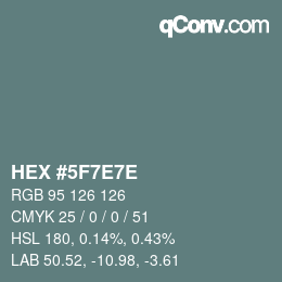 Color code: HEX #5F7E7E | qconv.com