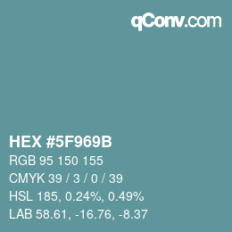 Farbcode: HEX #5F969B | qconv.com