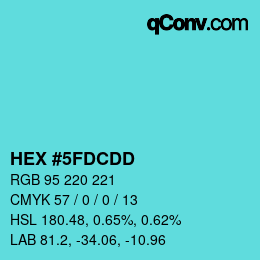カラーコード: HEX #5FDCDD | qconv.com