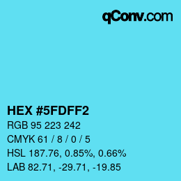 颜色代码: HEX #5FDFF2 | qconv.com