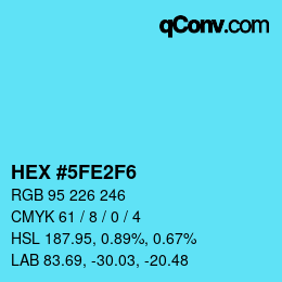 カラーコード: HEX #5FE2F6 | qconv.com